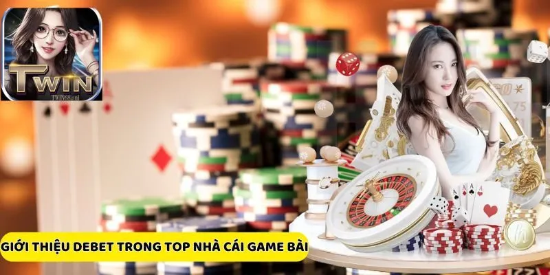 Khám phá top 5 Cổng Game bài đổi thưởng - Debet