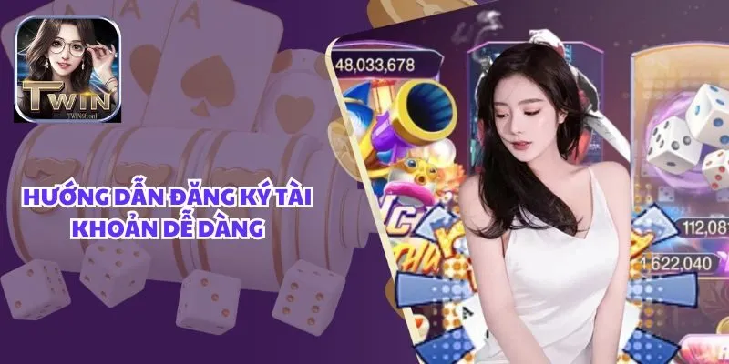 Hướng dẫn đăng ký Twin68 chi tiết dành cho newbie