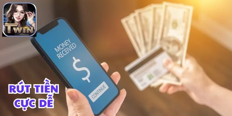 Rút tiền Twin68 chưa bao giờ dễ dàng đến thế!