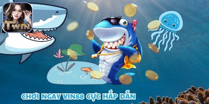 Chơi ngay Vin88, thuộc top 5 Cổng Game bắn cá online đổi thưởng hot hàng đầu